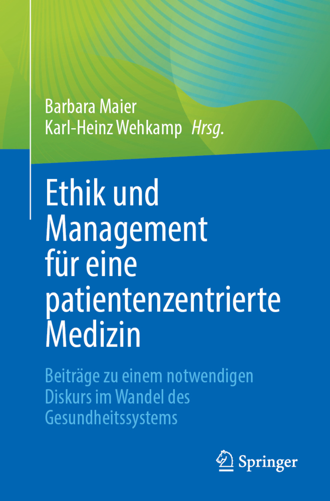 Ethik und Management für eine patientenzentrierte Medizin