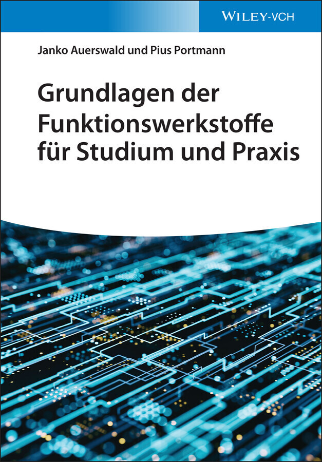 Grundlagen der Funktionswerkstoffe für Studium und Praxis