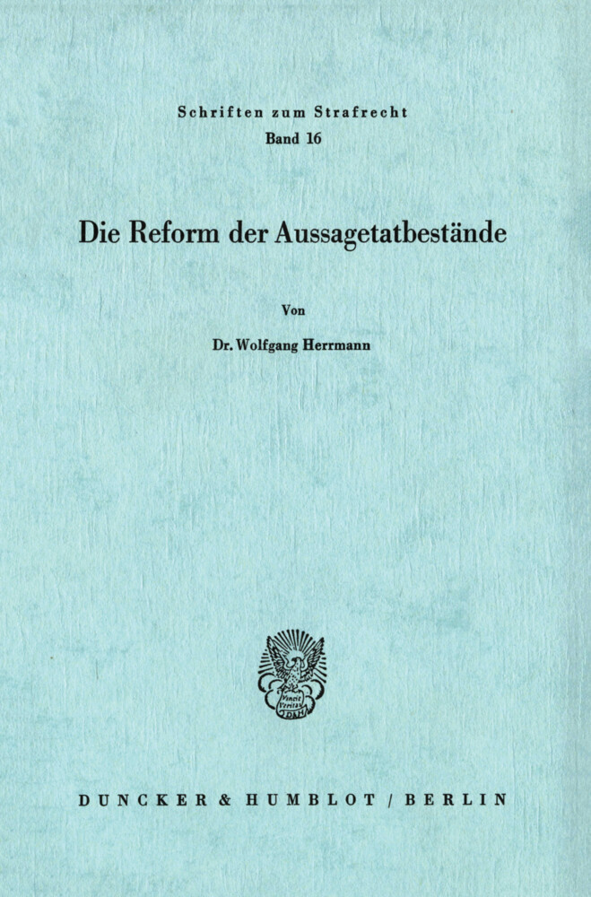 Die Reform der Aussagetatbestände.