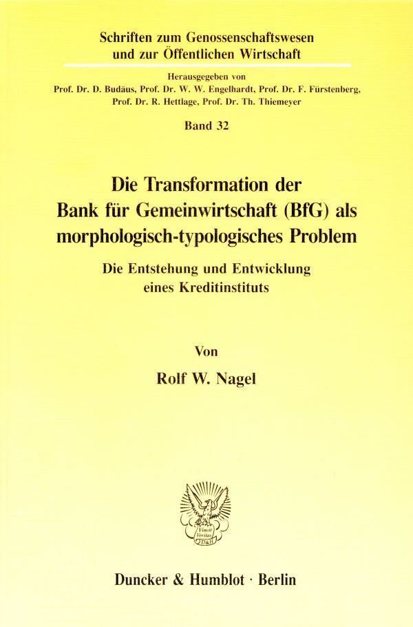 Die Transformation der Bank für Gemeinwirtschaft (BfG) als morphologisch-typologisches Problem.