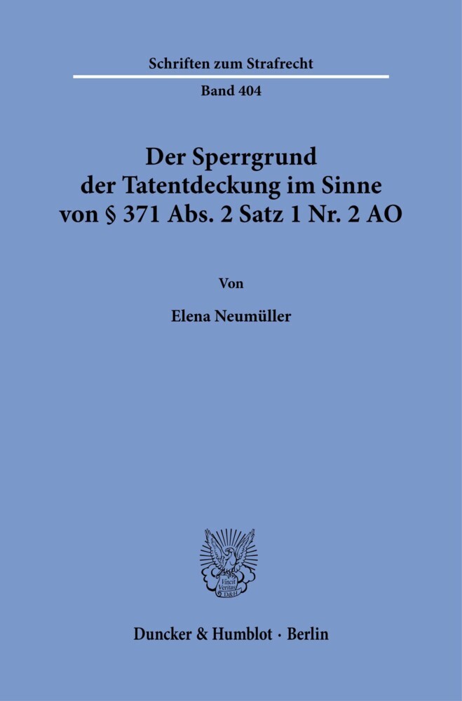 Der Sperrgrund der Tatentdeckung im Sinne von § 371 Abs. 2 Satz 1 Nr. 2 AO.