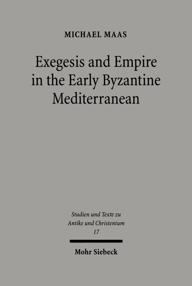 Exegesis and Empire in the Early Byzantine Mediterranean