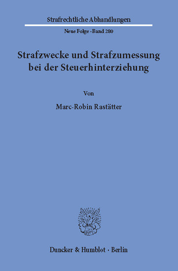 Strafzwecke und Strafzumessung bei der Steuerhinterziehung.