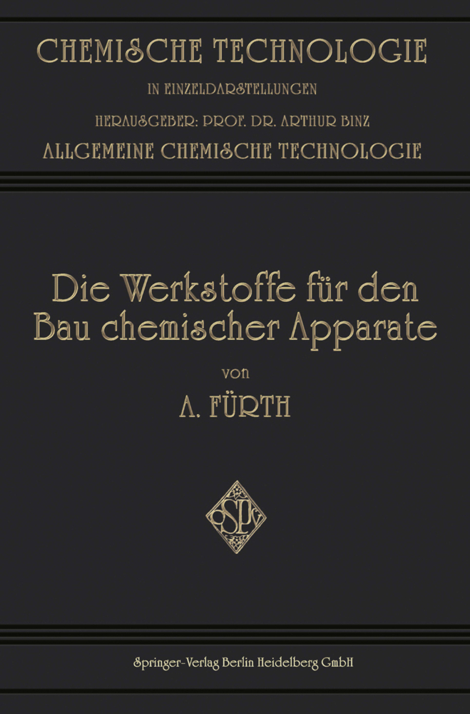 Die Werkstoffe für den bau Chemischer Apparate