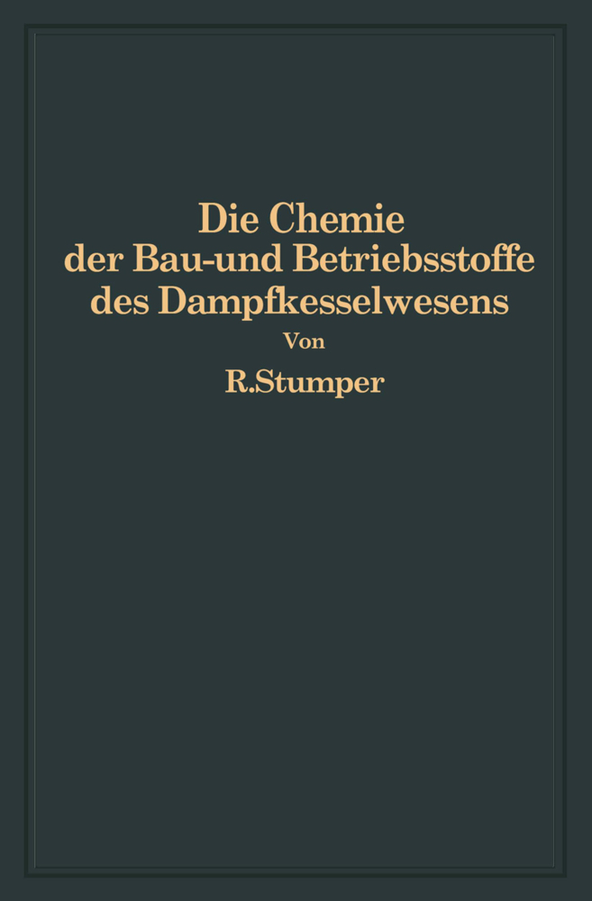 Die Chemie der Bau- und Betriebsstoffe des Dampfkesselwesens