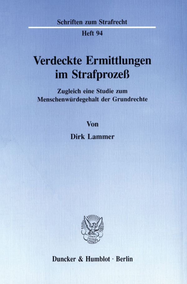 Verdeckte Ermittlungen im Strafprozeß.