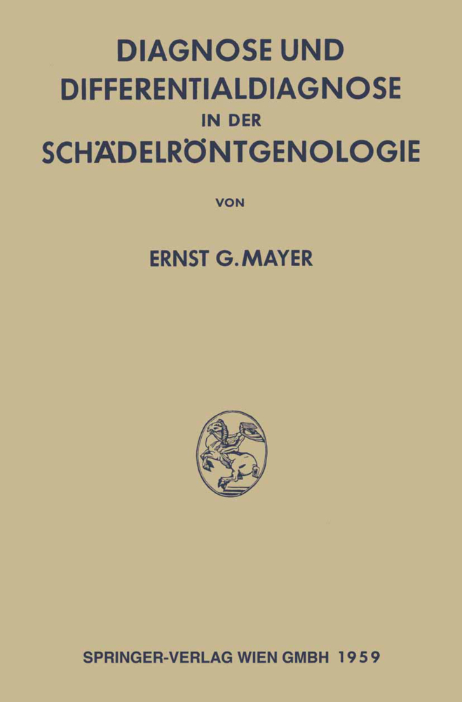 Diagnose und Differentialdiagnose in der Schädelröntgenologie