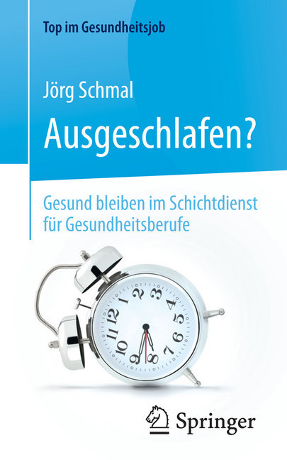 Ausgeschlafen? - Gesund bleiben im Schichtdienst für Gesundheitsberufe