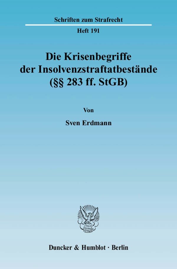 Die Krisenbegriffe der Insolvenzstraftatbestände ( 283 ff. StGB).