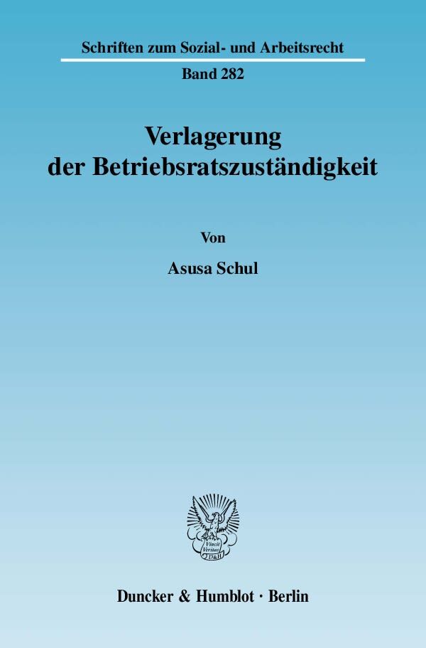 Verlagerung der Betriebsratszuständigkeit.