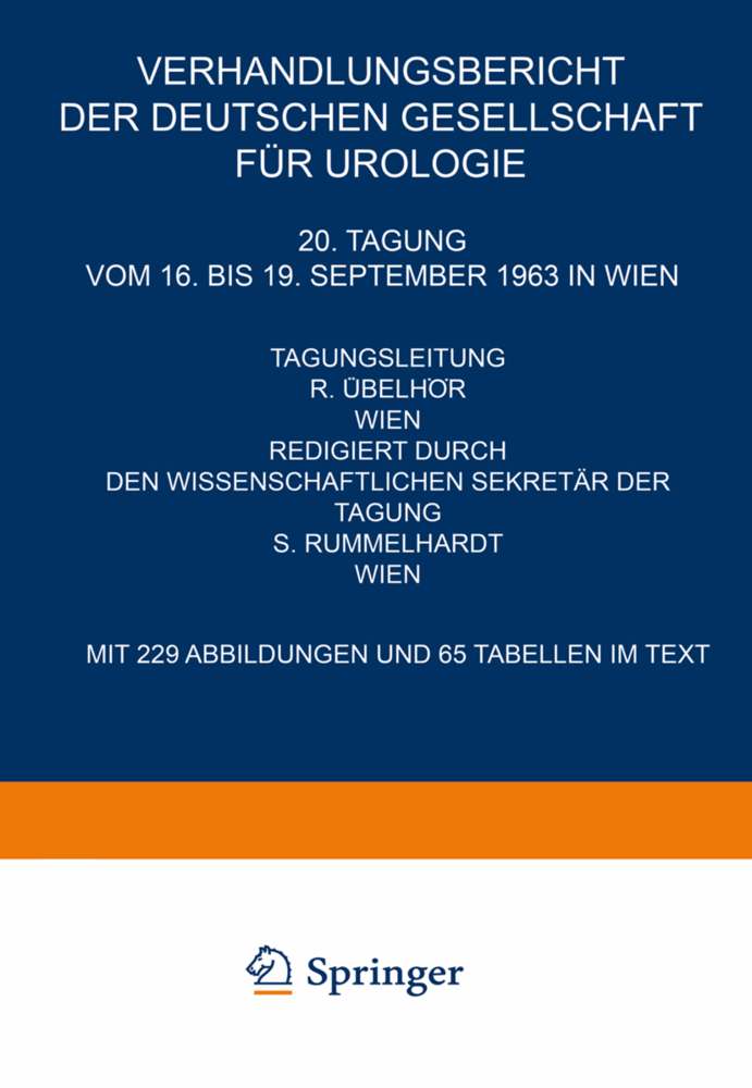 Verhandlungsbericht der Deutschen Gesellschaft für Urologie, 20. Tagung vom 16. bis 19. September 1963 in Wien