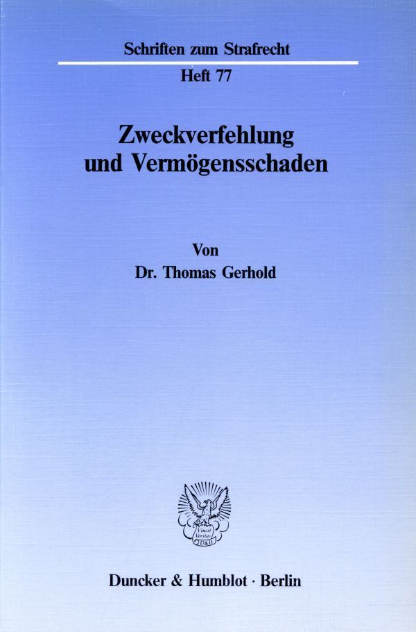 Zweckverfehlung und Vermögensschaden.