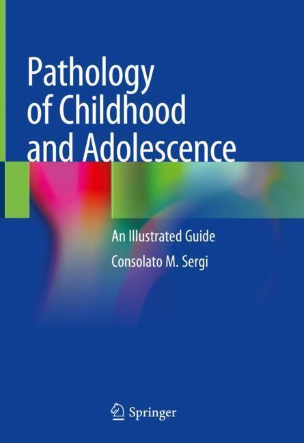 Pathology of Childhood and Adolescence