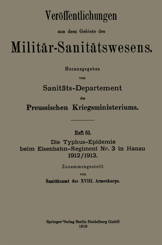 Die Typhus-Epidemie beim Eisenbahn-Regiment Nr. 3 in Hanau 1912/1913