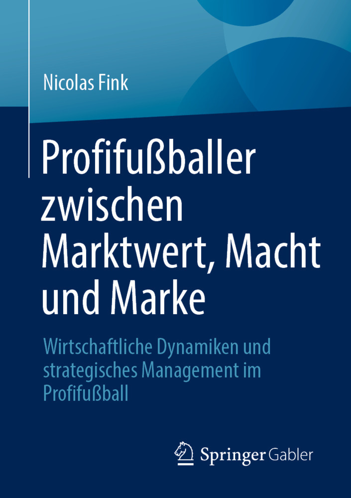 Profifußballer zwischen Marktwert, Macht und Marke