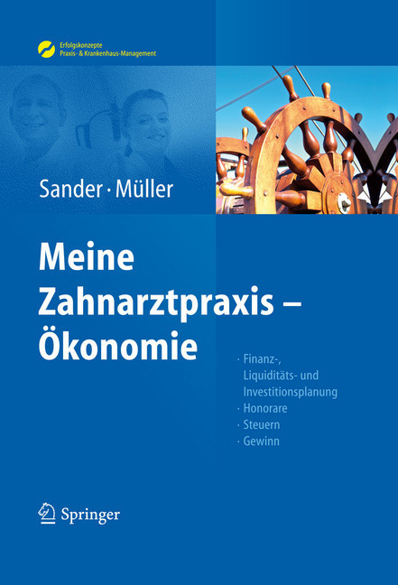 Sander/Müller, Meine Zahnarztpraxis - Ökonomie