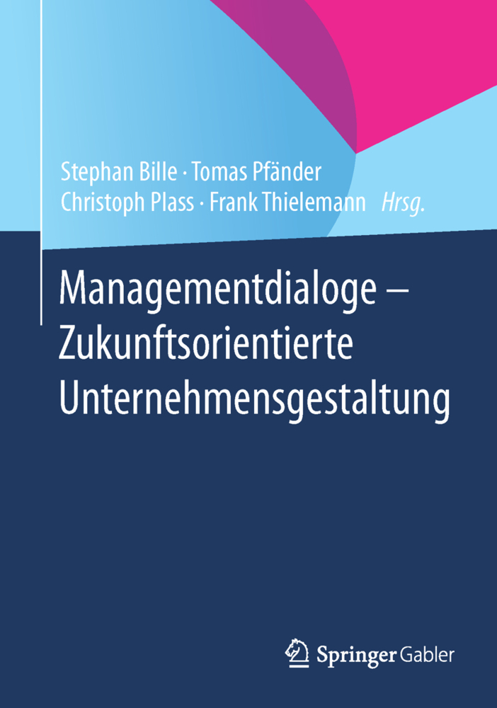 Managementdialoge - Zukunftsorientierte Unternehmensgestaltung