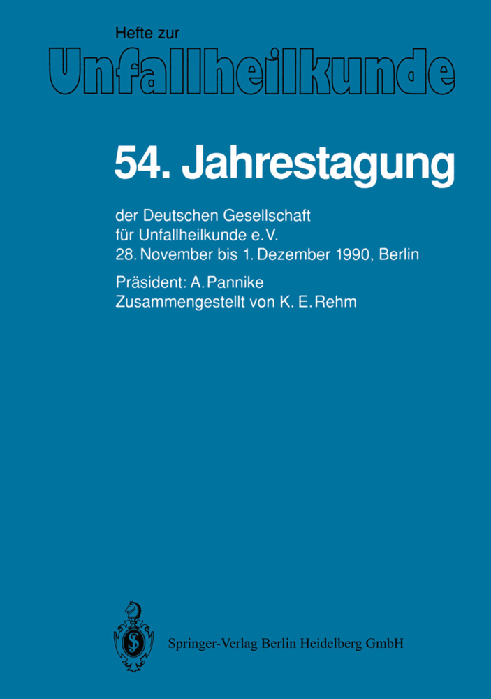 Vierundfünfzigste Jahrestagung der Deutschen Gesellschaft für Unfallheilkunde