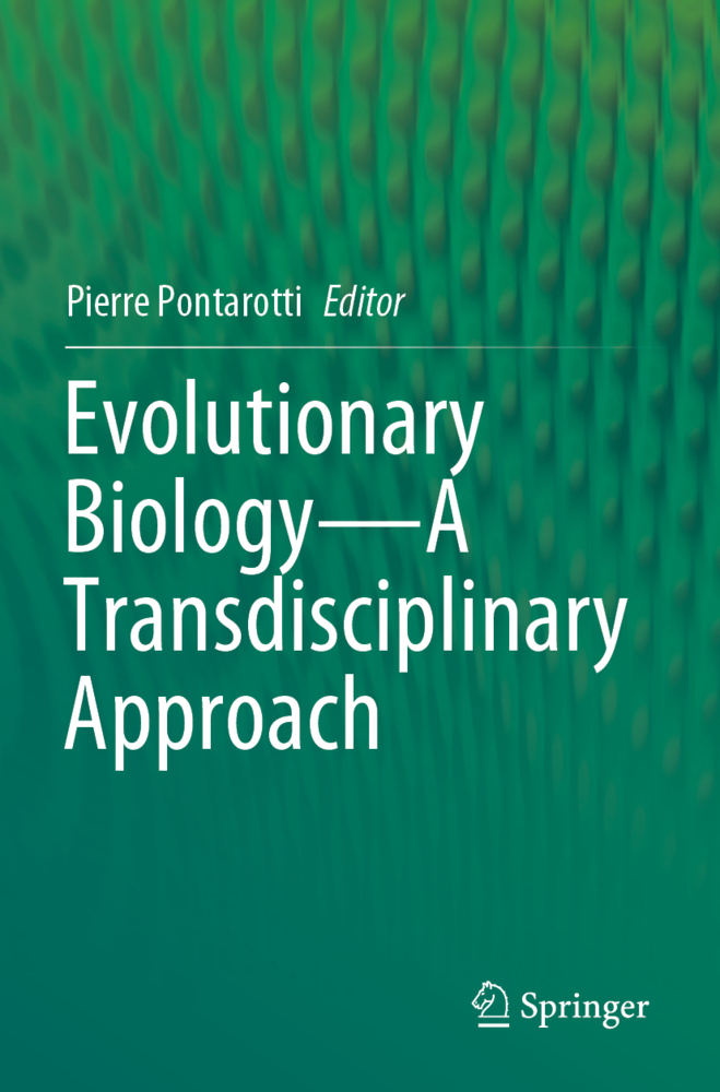 Evolutionary Biology-A Transdisciplinary Approach