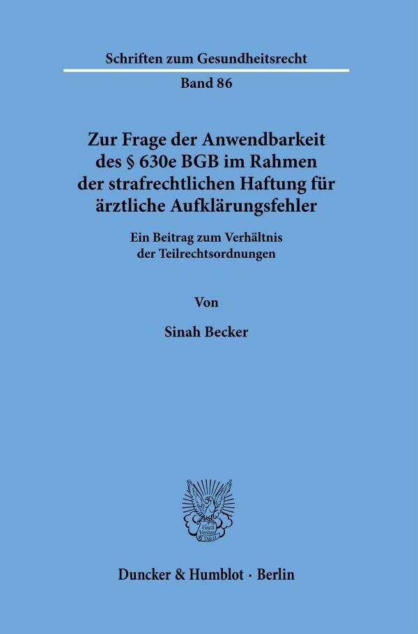 Zur Frage der Anwendbarkeit des § 630e BGB im Rahmen der strafrechtlichen Haftung für ärztliche Aufklärungsfehler