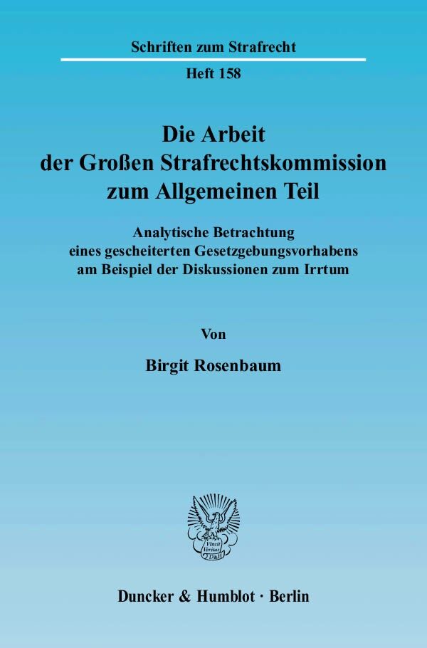 Die Arbeit der Großen Strafrechtskommission zum Allgemeinen Teil.