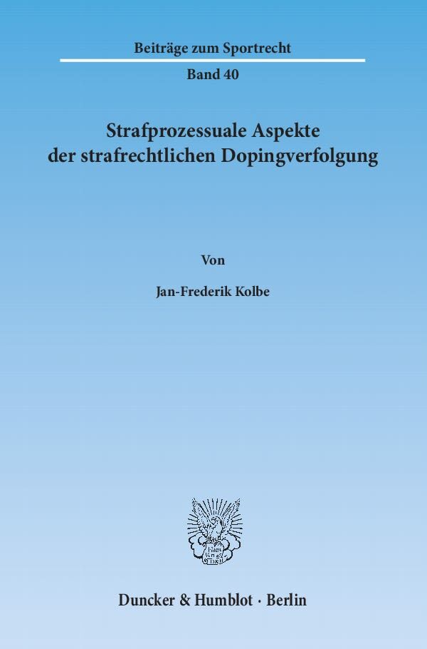 Strafprozessuale Aspekte der strafrechtlichen Dopingverfolgung.