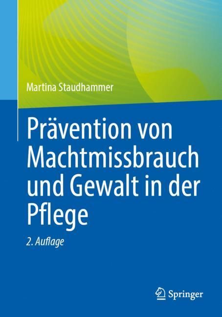 Prävention von Machtmissbrauch und Gewalt in der Pflege