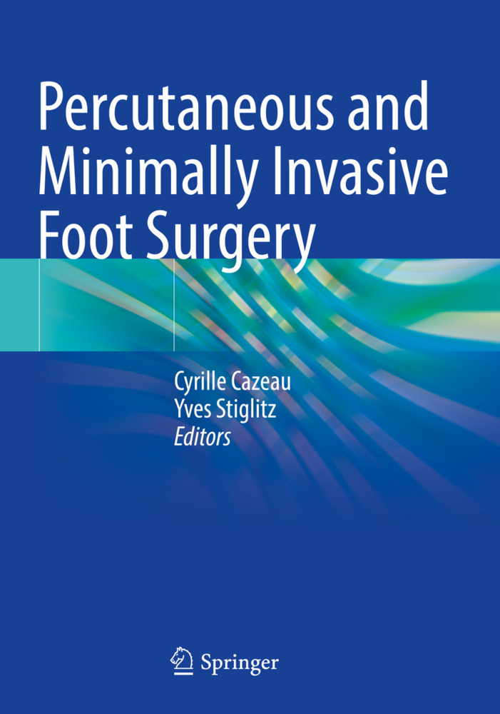 Percutaneous and Minimally Invasive Foot Surgery