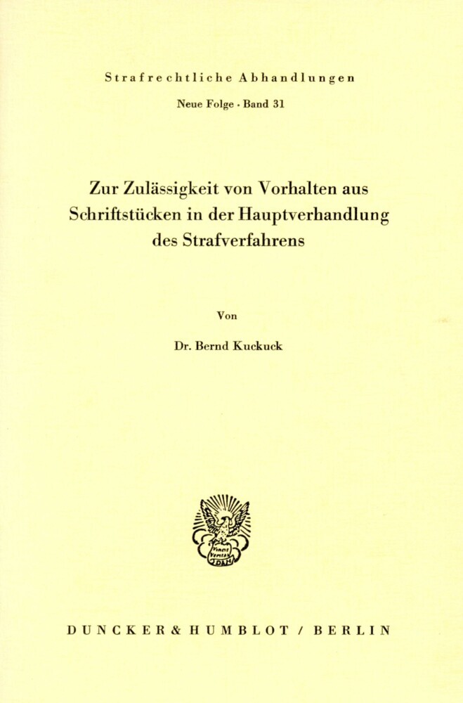 Zur Zulässigkeit von Vorhalten aus Schriftstücken in der Hauptverhandlung des Strafverfahrens.