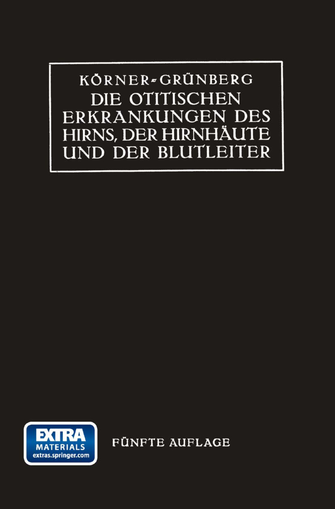 Die Otitischen Erkrankungen des Hirns, der Hirnhäute und der Blutleiter