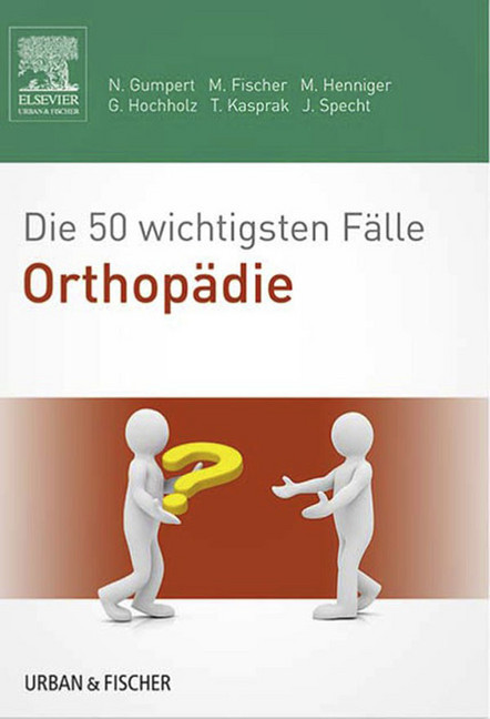 Die 50 wichtigsten Fälle Orthopädie