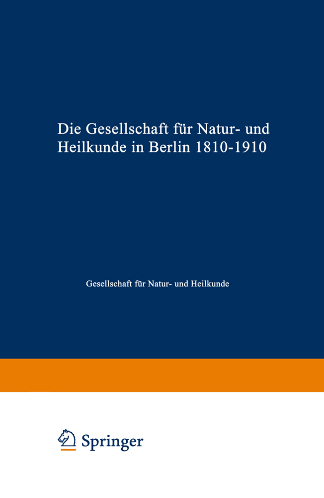 Die Gesellschaft für Natur- und Heilkunde in Berlin 1810-1910