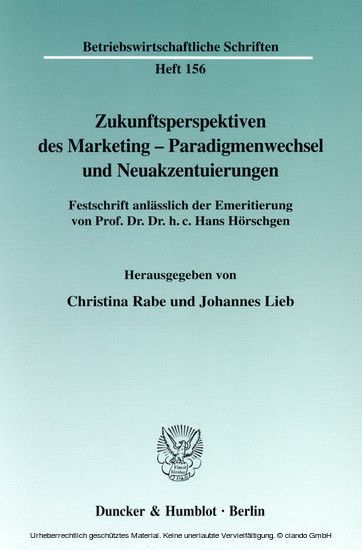 Zukunftsperspektiven des Marketing-Paradigmenwechsel und Neuakzentuierungen.