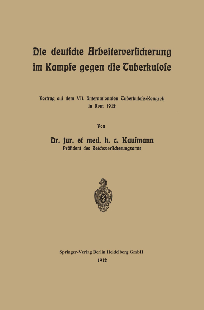 Die deutsche Arbeiterversicherung im Kampfe gegen die Tuberkulose