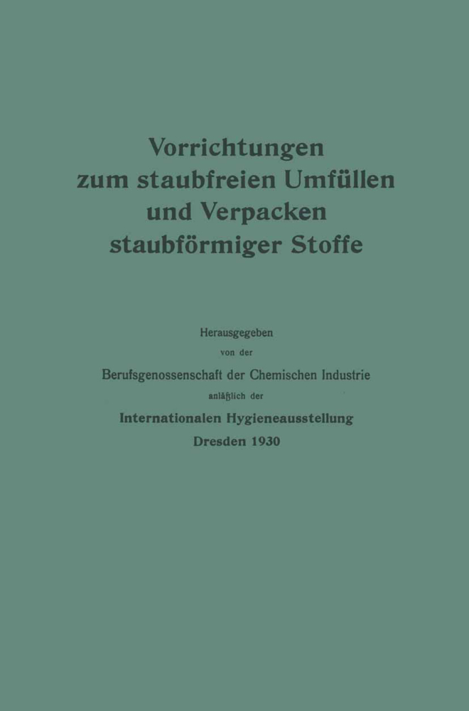 Vorrichtungen zum staubfreien Umfüllen und Verpacken staubförmiger Stoffe