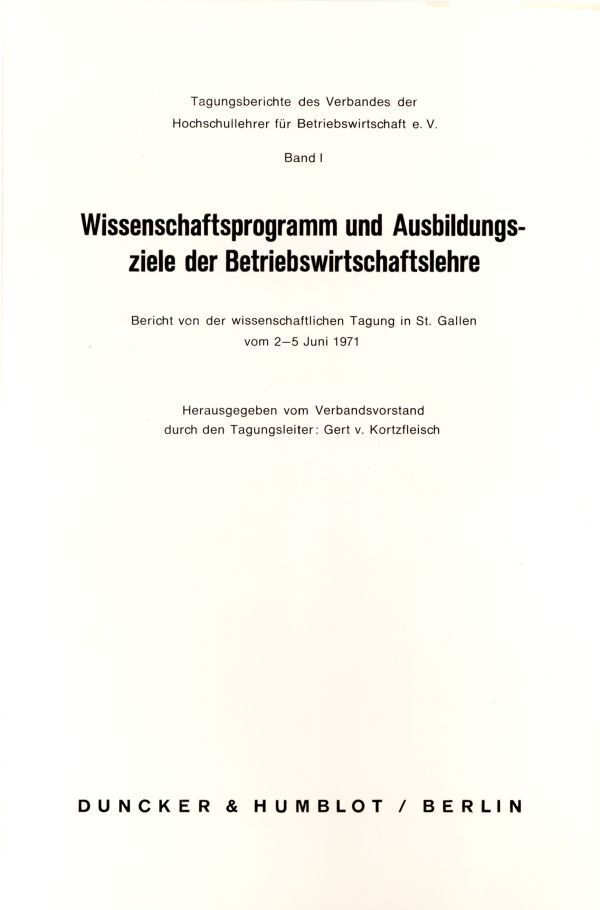 Wissenschaftsprogramm und Ausbildungsziele der Betriebswirtschaftslehre.