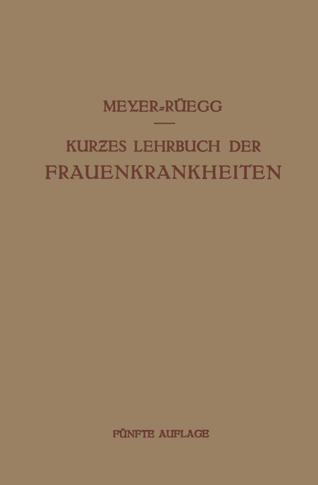 Kurzes Lehrbuch der Frauenkrankheiten
