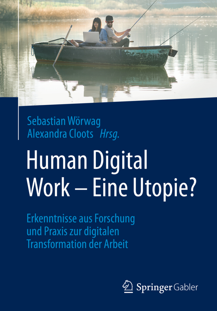 Human Digital Work - Eine Utopie?