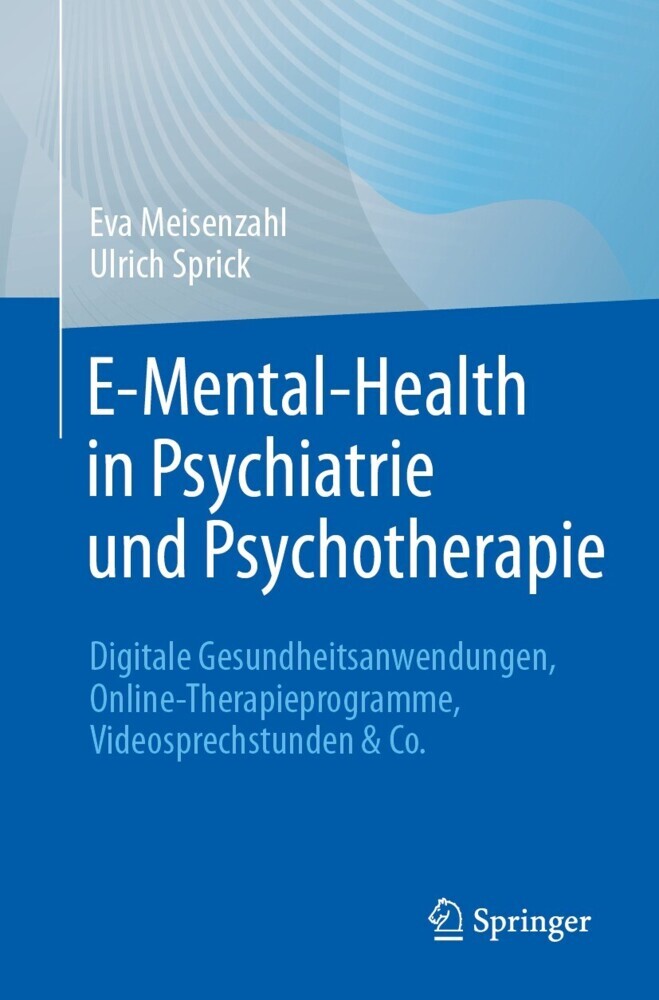 E-Mental-Health in Psychiatrie und Psychotherapie