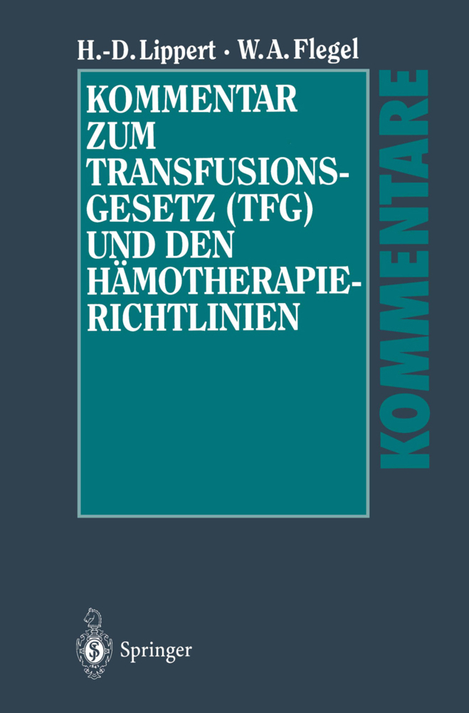 Kommentar zum Transfusionsgesetz (TFG) und den Hämotherapie-Richtlinien