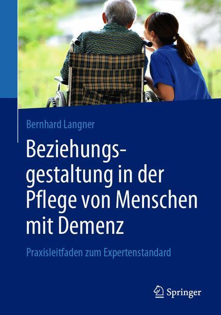 Beziehungsgestaltung in der Pflege von Menschen mit Demenz