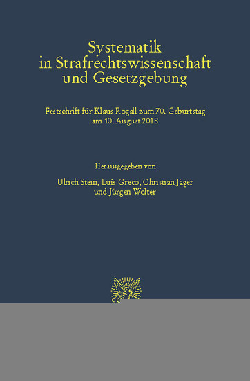 Systematik in Strafrechtswissenschaft und Gesetzgebung.