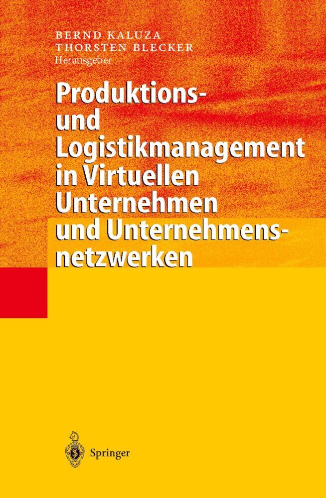 Produktions- und Logistikmanagement in Virtuellen Unternehmen und Unternehmensnetzwerken