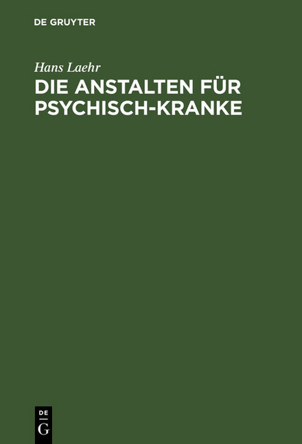 Die Anstalten für Psychisch-Kranke