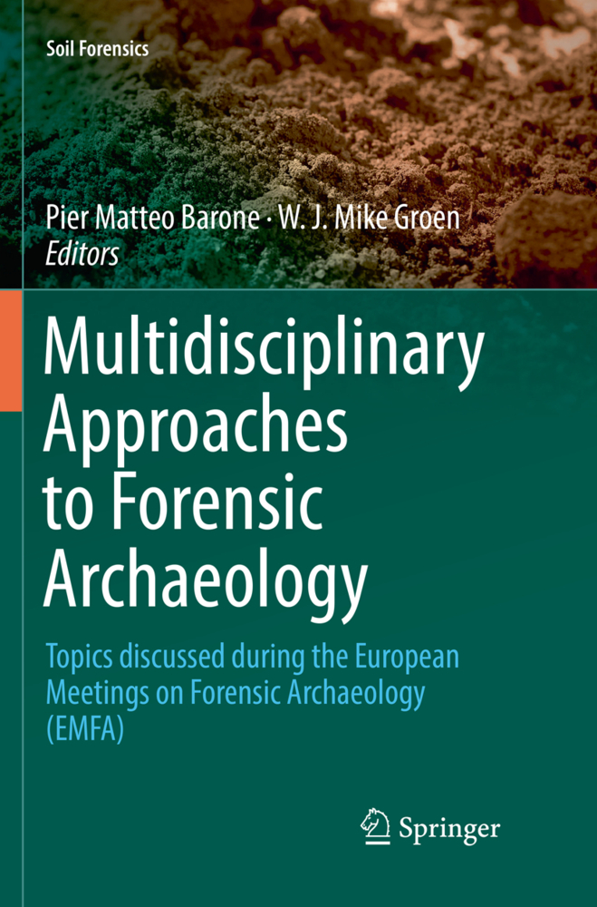 Multidisciplinary Approaches to Forensic Archaeology