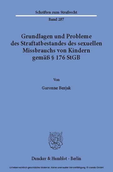 Grundlagen und Probleme des Straftatbestandes des sexuellen Missbrauchs von Kindern gemäß 176 StGB.