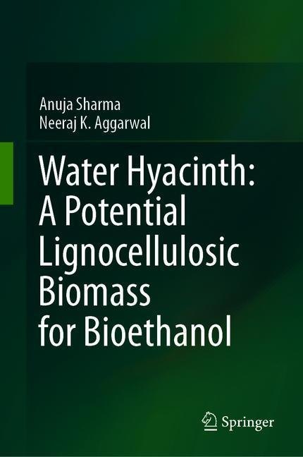Water Hyacinth: A Potential Lignocellulosic Biomass for Bioethanol