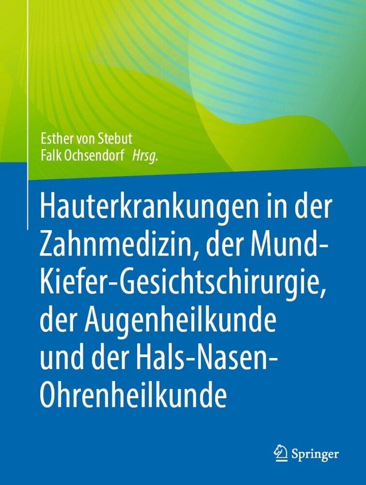 Hauterkrankungen in der Zahnmedizin, der Mund-Kiefer-Gesichtschirurgie, der Augenheilkunde und der Hals-Nasen-Ohrenheilkunde