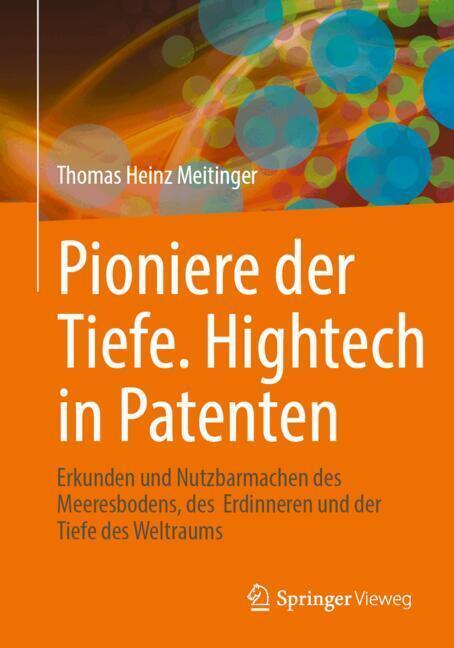 Pioniere der Tiefe. Hightech in Patenten