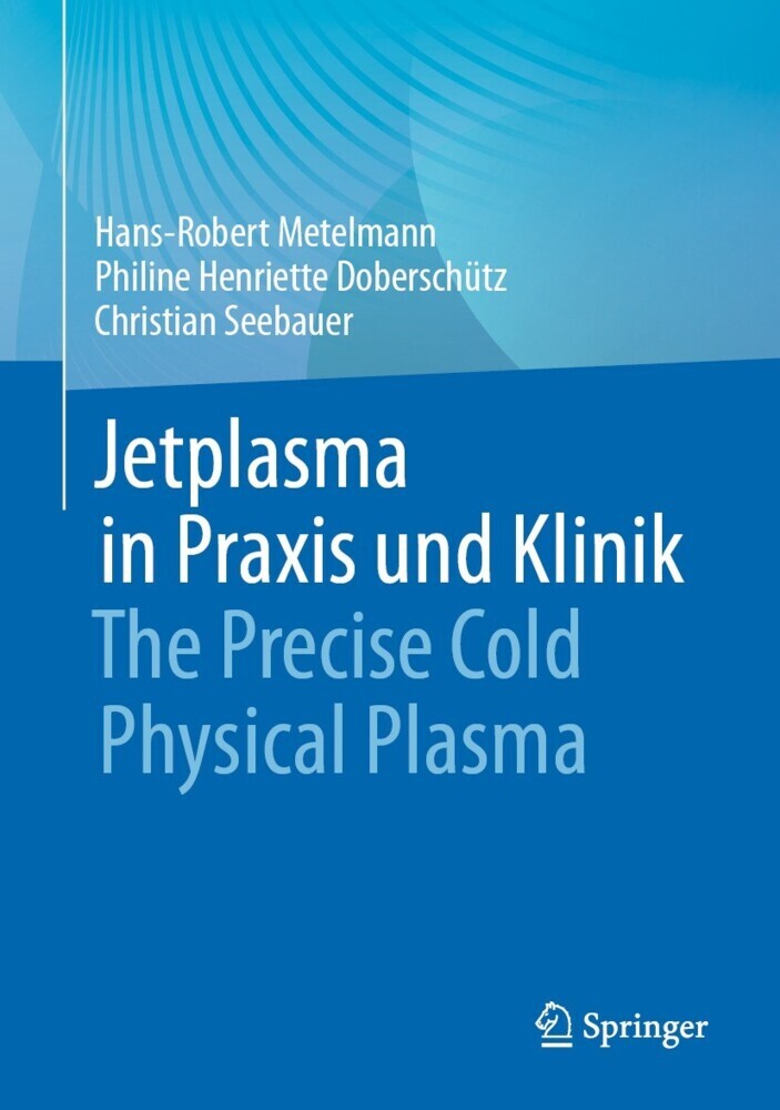 Jetplasma in Praxis und Klinik